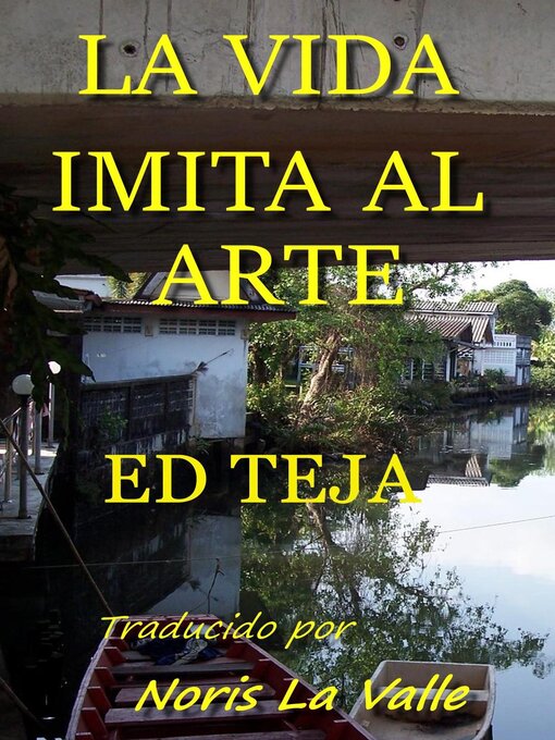 Title details for La Vida Imita al Arte by Ed Teja - Available